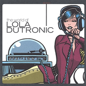 The World of Lola Dutronic