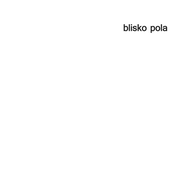 Blisko Pola