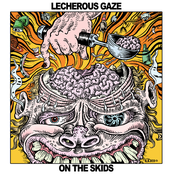 Lecherous Gaze: On the Skids