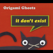 Origami Ghosts: It Don't Exist