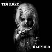 Tim Rose: Haunted
