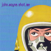 I Am Not Houdini by John Wayne Shot Me