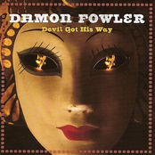 Damon Fowler: Devil Got His Way