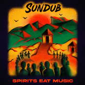 Sundub: Spirits Eat Music