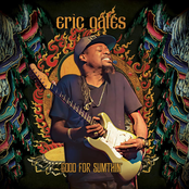 Eric Gales: Good for Sumthin'