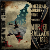 Murder Ballads of 1816 (The Year Without a Summer)