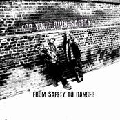 From Safety To Danger