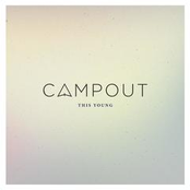 Campout: This Young