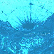 Your Whisper from the Dark