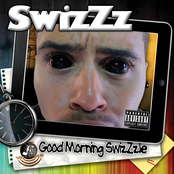 Swizzz: Good Morning SwizZzle