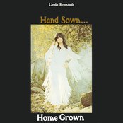 Linda Ronstadt - Hand Sown...Home Grown Artwork