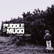 Puddle Of Mudd: Come Clean (Repackaged International Version)