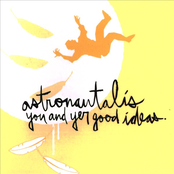 People Often Tell Me I'm Good At What I Do by Astronautalis