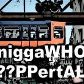 Nigga Who?ppertal