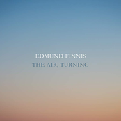 Edmund Finnis: The Air, Turning