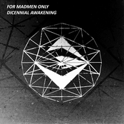 FOR MADMEN ONLY (DICENNIAL AWAKENING)