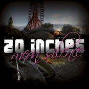 20 Inches Mean Silence