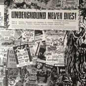 Underground Never Dies!