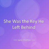 She Was the Key He Left Behind
