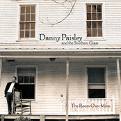 Danny Paisley and The Southern Grass: The Room Over Mine