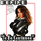 Denine: To Be Continued