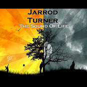 Jarrod Turner: The Sound Of Life