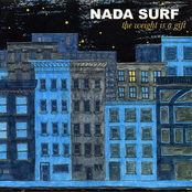 Nada Surf: The Weight Is a Gift