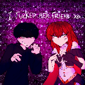 i fucked her friend