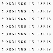 Mornings in Paris