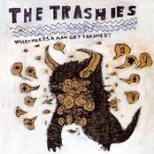 What Makes A Man Get Trashed
