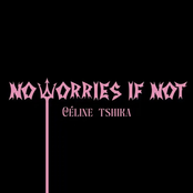 NO WORRIES IF NOT