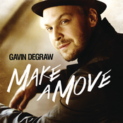 Make A Move by Gavin Degraw