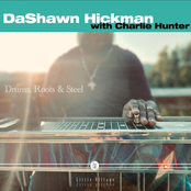 DaShawn Hickman: Drums, Roots & Steel