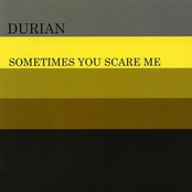 Sometimes You Scare Me