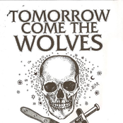 Tomorrow Come The Wolves