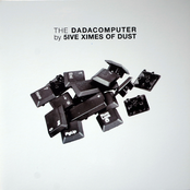 VOD 115.5+6 - 5ive Ximes Of Dust: The Dadacomputer By 5ive Ximes Of Dust