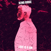 Bemo Rouge: Love Is A Sin
