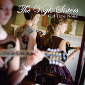 The Vogts Sisters: Old Time Noise