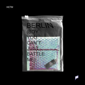 Berlin (Boy You Can't Just Battle Me)