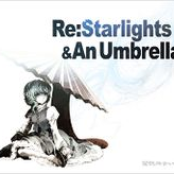 Re:Starlights & An Umbrella