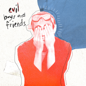 evil boys and friends