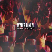 Myles O'Neal: Work You Out