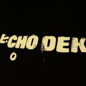 echo dek