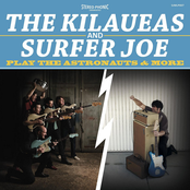 Surfer Joe: The Kilaueas And Surfer Joe Play The Astronauts & More