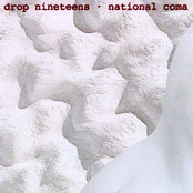 Drop Nineteens: National Coma