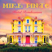 Mike Pinto: Hotel Rendezvous