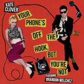 Kate Clover: Your Phone's off the Hook, But You're Not