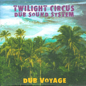 Dub Voyage by Twilight Circus Dub Sound System