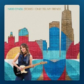 Nikki O'Neill: Stories I Only Tell My Friends