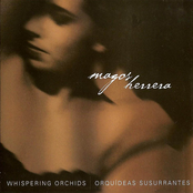 Magos Herrera: Orquídeas Susurrantes